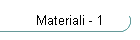 Materiali - 1