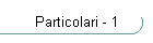 Particolari - 1