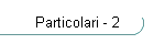 Particolari - 2