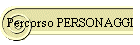 Percorso PERSONAGGI