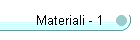 Materiali - 1